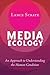 Media Ecology: An Approach ...