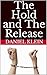 The Hold and The Release