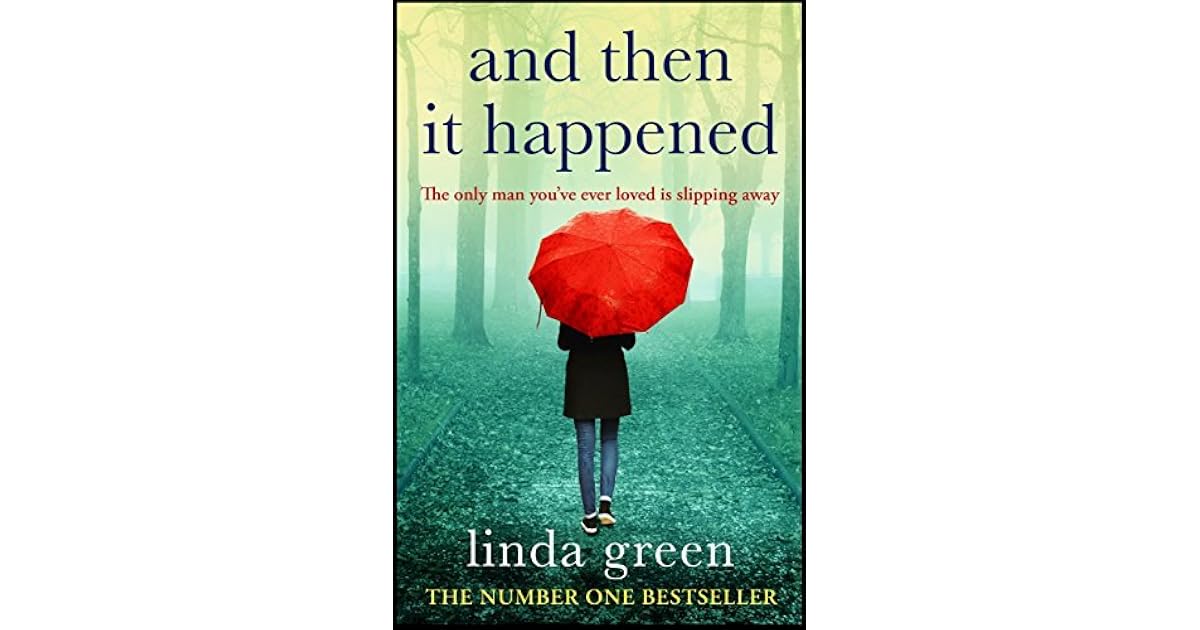 And Then It Happened by Linda Green