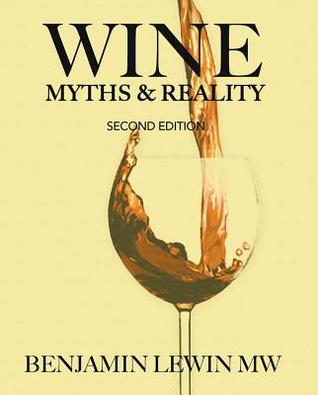 Wine Myths & Reality By Benjamin Lewin