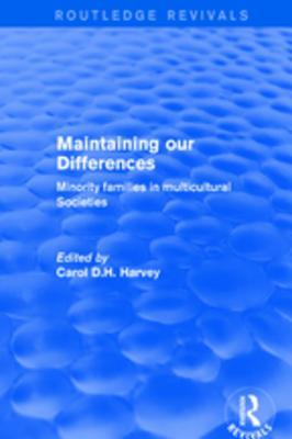 Maintaining our Differences: Minority Families in Multicultural Societies (Interdisciplinary Research Series in Ethnic, Gender and Class Relations)