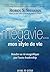 La mégavie... Mon style de vie - Rendre sa vie magnifique par... by Robin Sharma
