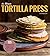 The Ultimate Tortilla Press...