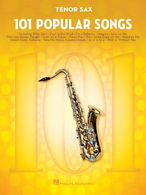 101 Popular Songs ? Tenor Sax Sheet Music Songbook | Classic Pop Rock Hits for Beginners Intermediate Players | Includes Billie Jean Piano Man Sweet Home Alabama Hey Jude More