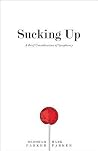 Sucking Up: A Bri...
