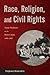 Race, Religion, and Civil Rights: Asian Students on the West Coast, 1900-1968 (Asian American Studies Today)