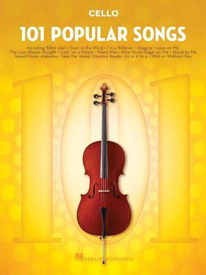 101 Hit Songs – Cello Sheet Music Songbook | Play Popular Pop & Rock Hits | Includes All of Me, Clocks, Firework, Rolling in the Deep, Shake It Off, Uptown Funk & More