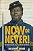 Now or Never!: Fifty-Fourth...