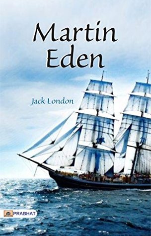 Martin Eden: Jack London's Semiautobiographical Novel of Ambition and Determination
