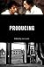 Producing (Behind the Silve...