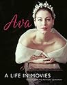 Ava Gardner: A Life in Movies Ava Gardner: A Life in Movies