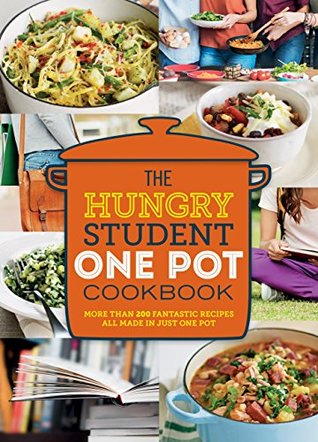 The Hungry Student One Pot Cookbook (Kindle Edition)