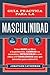 Guía práctica para la masculinidad (Spanish Edition)