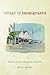 Village of Immigrants: Latinos in an Emerging America (Rivergate Regionals Collection)