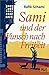 Sami und der Wunsch nach Freiheit by Rafik Schami