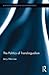 The Politics of Translingualism: After Englishes (Routledge Studies in Sociolinguistics)