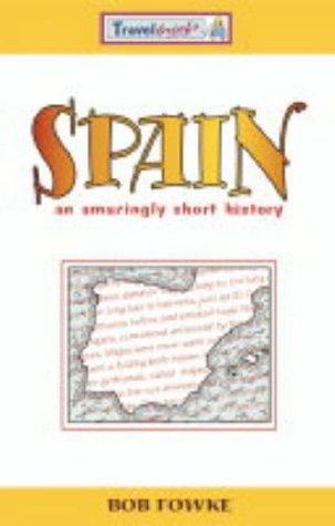 Portada de Spain : An Amazingly Short History, de Bob Fowke