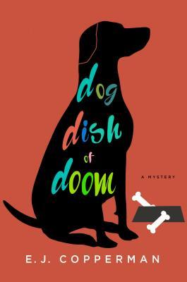 Dog Dish of Doom (An Agent to the Paws Mystery #1)