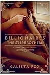 The Billionaires by Calista Fox