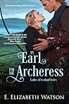 An Earl for the Archeress by E. Elizabeth Watson
