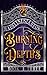 Burning Depths