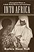 Into Africa: A Transnational History of Catholic Medical Missions and Social Change