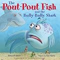 The Pout-Pout Fish and the Bully-Bully Shark