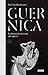 Guernica: La historia de un icono del siglo XX (Spanish Edition)