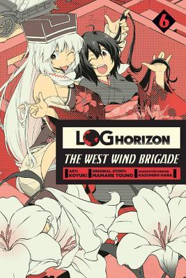 Log Horizon: The West Wind Brigade, Vol. 6 (Paperback)