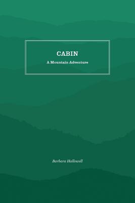 Cabin: A Mountain Adventure