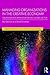 Managing Organizations in the Creative Economy: Organizational Behaviour for the Cultural Sector (Discovering the Creative Industries)
