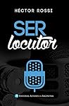 Ser locutor (Spanish Edition)