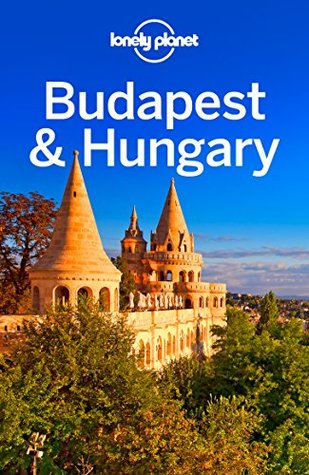 Lonely Planet Budapest & Hungary (Travel Guide)