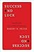 Success and Luck: Good Fortune and the Myth of Meritocracy