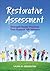 Restorative Assessment: Strength-Based Practices That Support All Learners
