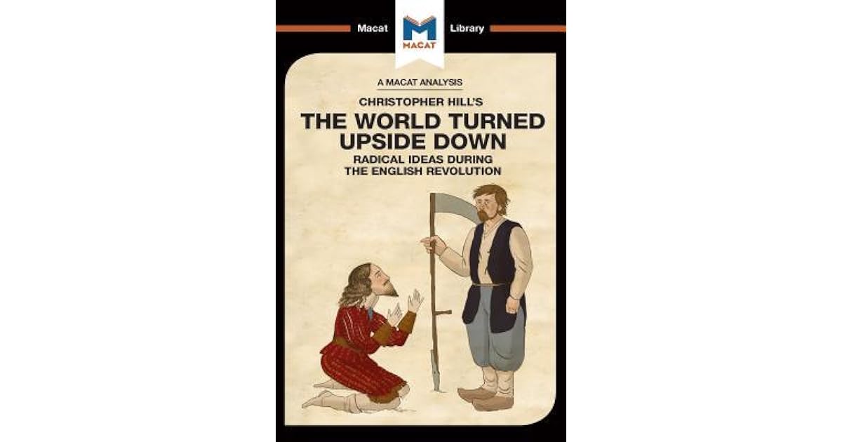 An Analysis Of Christopher Hill s The World Turned Upside Down Radical 