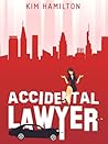 Accidental Lawyer by Kim  Hamilton