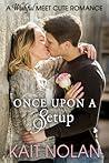 Once Upon A Setup by Kait Nolan