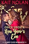 Once Upon A New Year's Eve by Kait Nolan