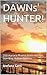 DAWNs' HUNTER! by Stefano Gatti
