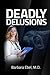 Deadly Delusions (Dr. Annab...