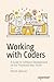 Working with Coders: A Guide to Software Development for the Perplexed Non-Techie