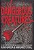 Dangerous Creatures (Dangerous Creatures, #1)