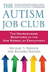 The Autism Job Club by Michael S. Bernick