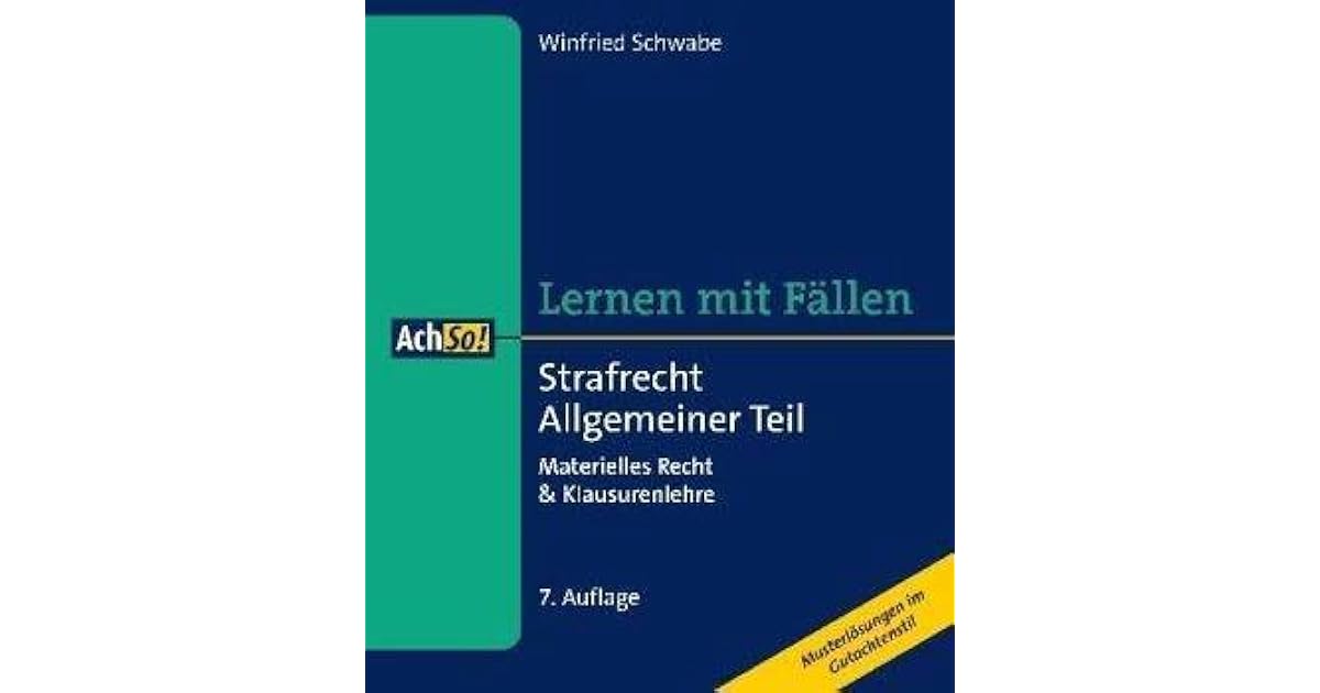 Lernen mit Fällen Strafrecht Allgemeiner Teil by Winfried Schwabe