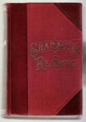 Know Thy Neighbor, or Character Reading: Being a Compilation of Invaluable Information Upon Character Reading by Physiognomy, Temperament, Palmistry, Astrology, Graphology, Thumb Impressions (Hardcover)