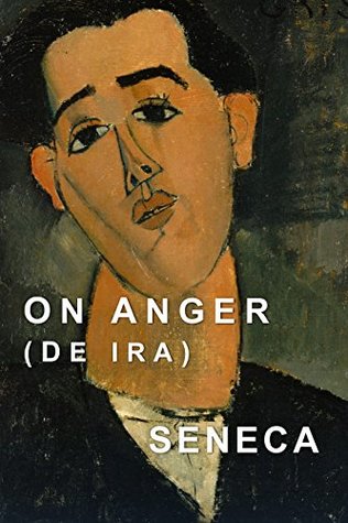 On Anger: De Ira