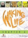 Chapter 4: New Directions (Waking Life) Chapter 4: New Directions (Waking Life)