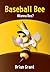 Baseball Bee by Brian Grant