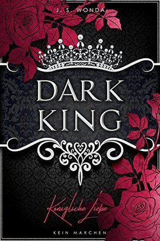Dark King - Königliche Liebe (Royal, #7)